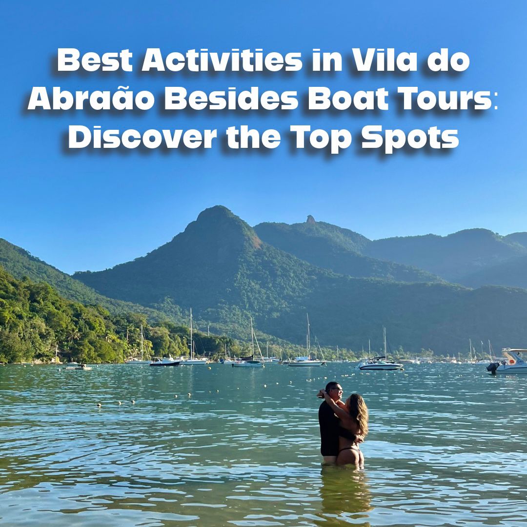 Explorer Vila do Abraão : bien plus que des excursions en bateau