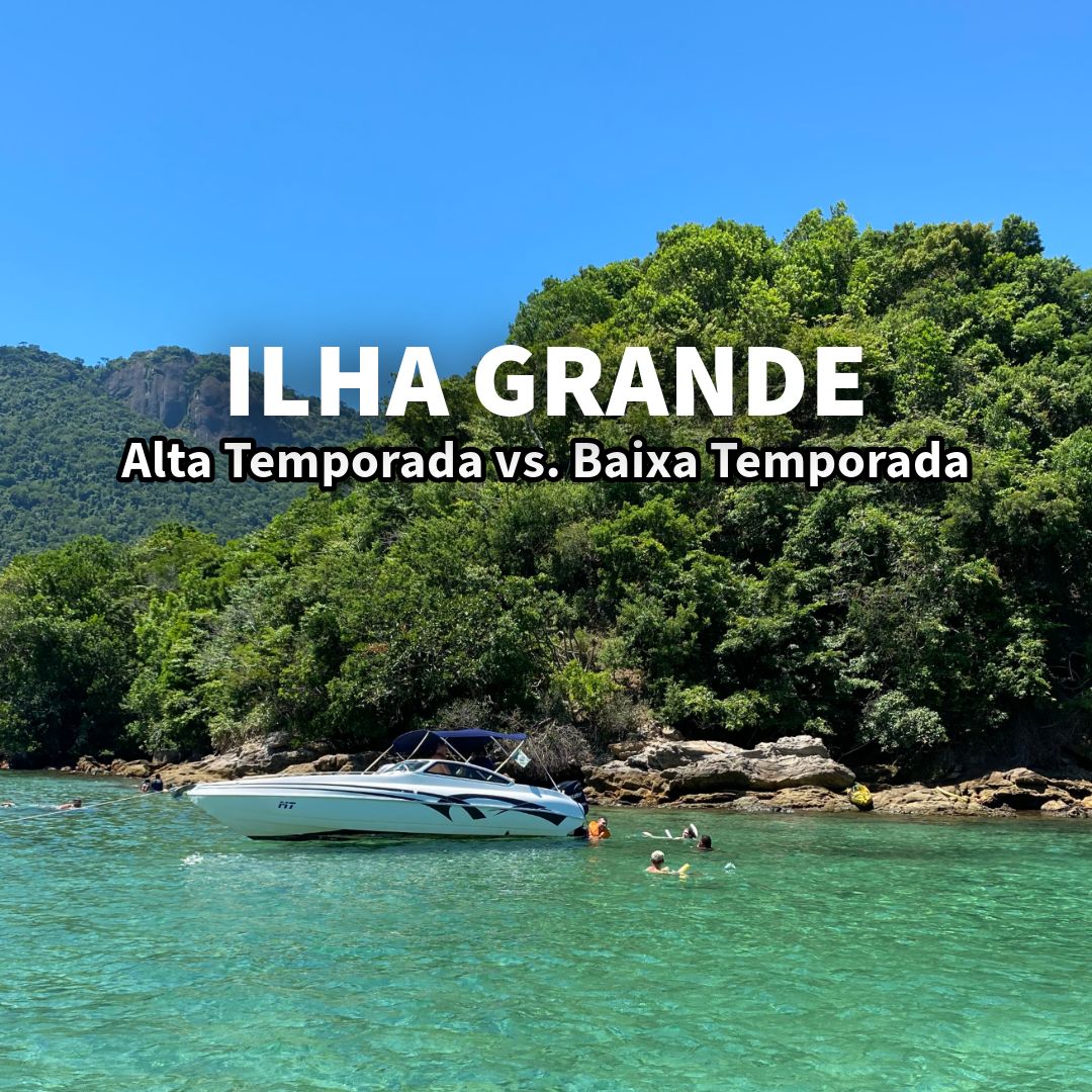 Alta Temporada vs. Baixa Temporada na Ilha Grande: Qual a Melhor Escolha para Sua Viagem?
